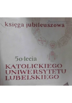 50 lecia Katolickiego Uniwersytetu Lubelskiego