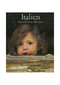 Italien mit und ohne Belcanto
