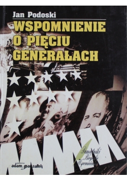 Wspomnienie o pięciu generałach