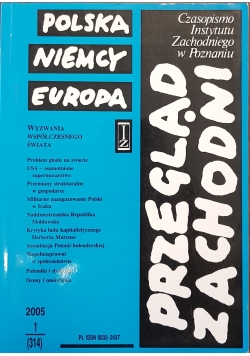 Przegląd Zachodni. Niemcy, Polska, Europa. Nr 1 (314) / 2005 r.