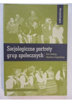Socjologiczne portrety grup społecznych