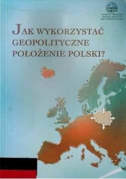 Jak wykorzystać geopolityczne położenie Polski