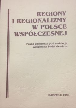 Regiony i regionalizmy w Polsce współczesnej