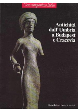 Antichità dall'Umbria a Budapest e Cracovia