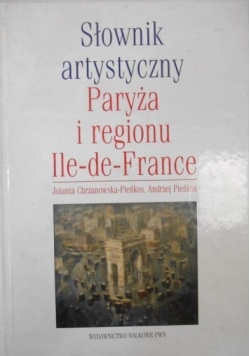 Słownik artystyczny Paryża i regionu Ile de France