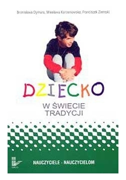 Dziecko w świecie tradycji t.12