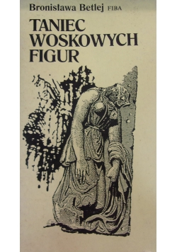 Taniec woskowych Figur,Autograf