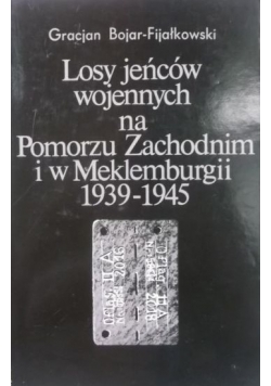 Losy jeńców wojennych na Pomorzu Zachodnim i w Meklemburgii 1939 1945