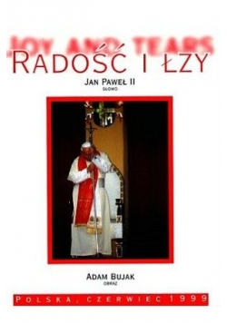 Jan Paweł II - Radość i łzy