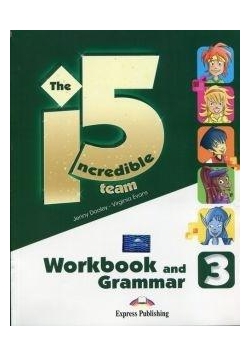 Incredible 5 Team 3 WB-Grammar EXPRESS PUBLISHING