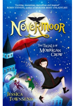 Nevermoor the trials of morrigan crow