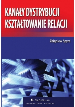 Kanały dystrybucji kształtowanie relacji
