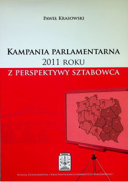 Kampania parlamentarna 2011 roku z perspektywy sztabowca