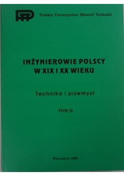 Inżynierowie Polscy w XIX iXX wieku, tom II