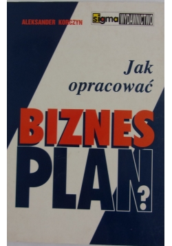 Jak opracować bizes- plan?