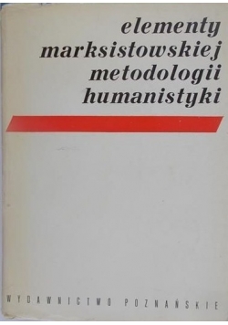 Elementy marksistowskiej metodologii humanistyki