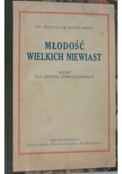 Młodość wielkich niewiast, 1927r.