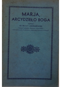 Maryja, arcydzieło Boga, 1936 r.