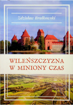 Wileńszczyzna w miniony czas
