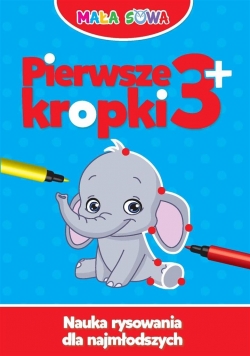 Mała Sowa. Pierwsze kropki 3+: Nauka rysowania