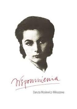 Wspomnienia + Autograf Mosiewicz Mikuszowej