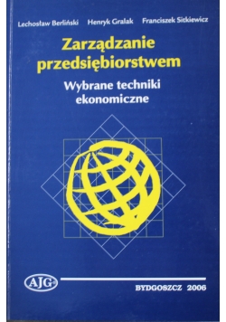 Zarządzanie przedsiębiorstwem wybrane techniki ekonomiczne