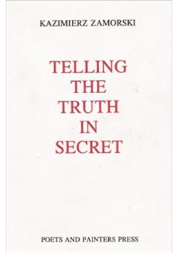 Telling the truth in secert,z autografem Kazimierza Zamorskiego