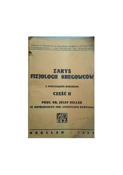 Zarys fizjologii kręgowców, cz II, 1949r