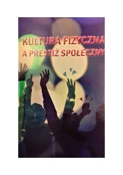 Kultura fizyczna a prestiż społeczny