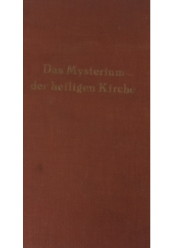 Das Mysrerium der heiligen Kirche, 1933r.