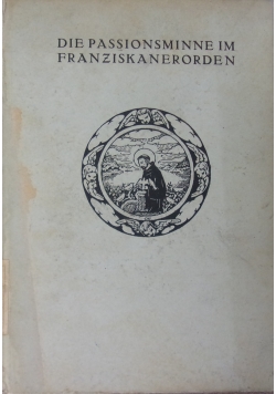 Die Passionsminne im Franziskanerorden, 1924 r.