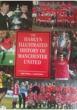 The Hamlyn illustrated history of Manchester United