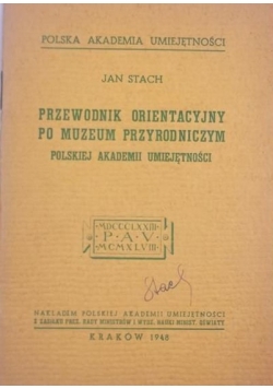 Przewodnik orientacyjny po Muzeum Przyrodniczym Polskiej Akademii Umiejętności, 1948 r.