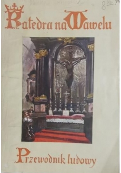 Przewodnik ludowy po Katedrze Wawelskiej, 1913 r.