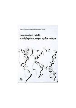 Uczestnictwo Polski w międzynarodowym rynku rolnym