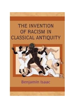 The invention of racism in classical antiquity