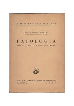 Patologia. Podręcznik dla pielęgniarek, 1950 r.