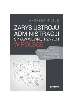 Zarys ustroju administracji spraw wew. w Polsce