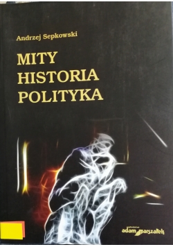 Mity historia polityka