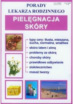 Porady lek. rodzinnego. Pielęgnacja skóry