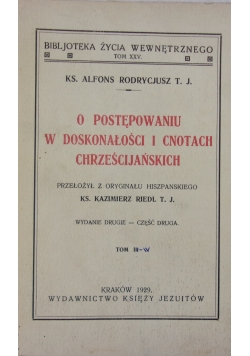 O postępowaniu w doskonałości i cnotach chrześcijańskich,Tom III,1929 r.