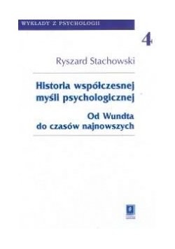 Wykłady z psychologii Tom 4 Historia współczesnej myśli psychologicznej Od Wundta do czas najnowszych