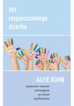 Mit rozpieszczonego dziecka