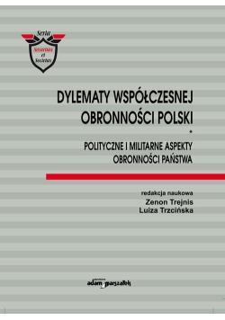 Dylematy współczesnej obronności Polski