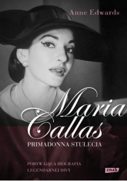 Maria Callas. Primadonna stulecia