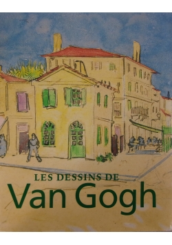 Les Dessins de Van Gogh
