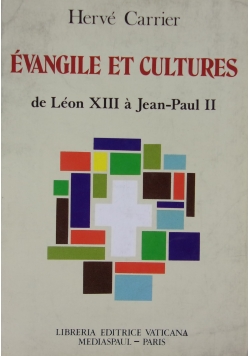 Evangile et Cultures de Leon XIII a Jean-Paul II