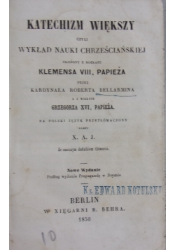 Katechizm Większy czyli Wykład Nauki Chrześcijańskiej, 1850 r.
