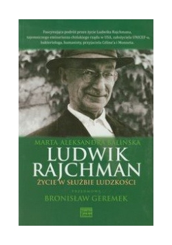 Ludwik Rajchman. Życie w służbie ludzkości