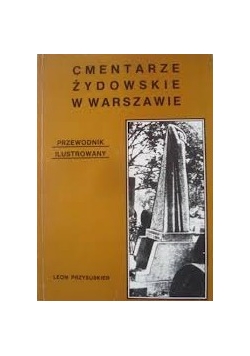 Cmentarze Żydowskie w Warszawie, reprint z 1936 r.